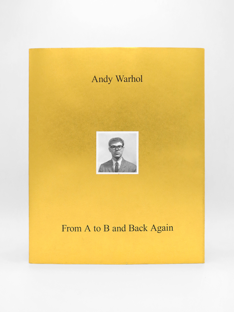 Andy Warhol, From A to B and Back Again