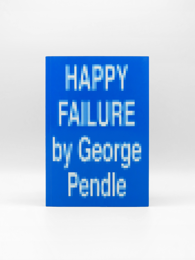 George Pendle, Happy Failure