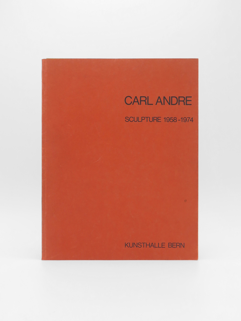 Carl Andre, Sculpture 1958-1974