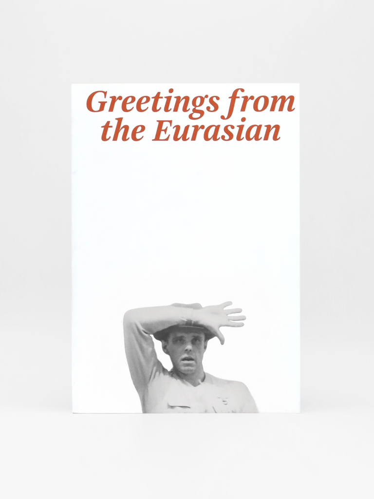 Joseph Beuys, Greetings from the Eurasian