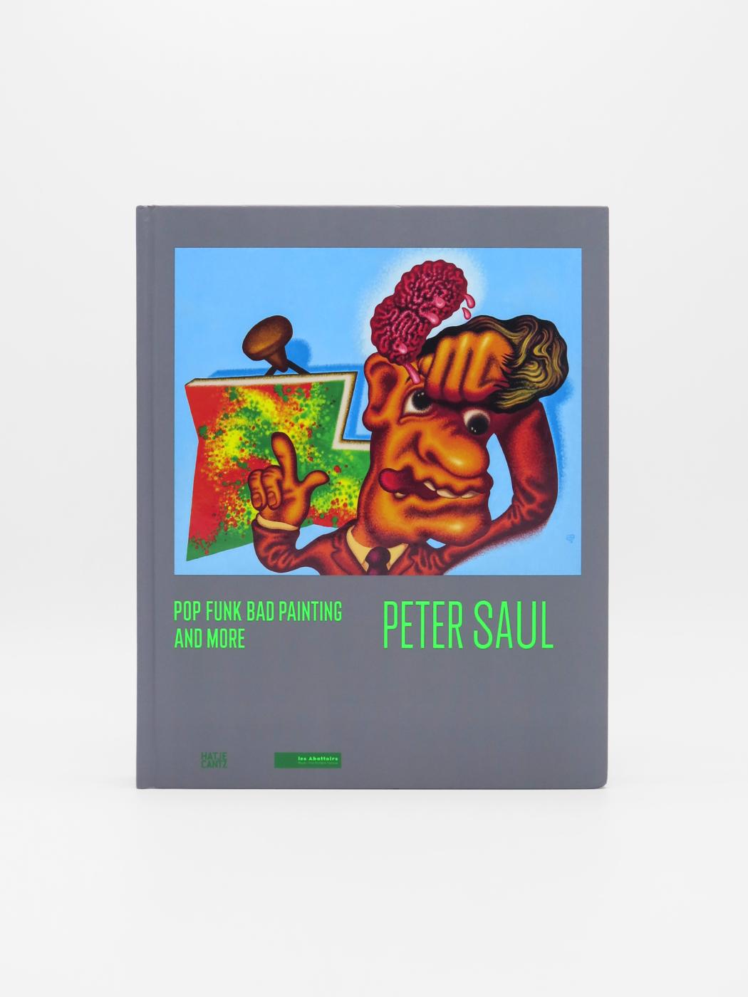 Peter Saul, Pop, Funk, Bad Painting and More