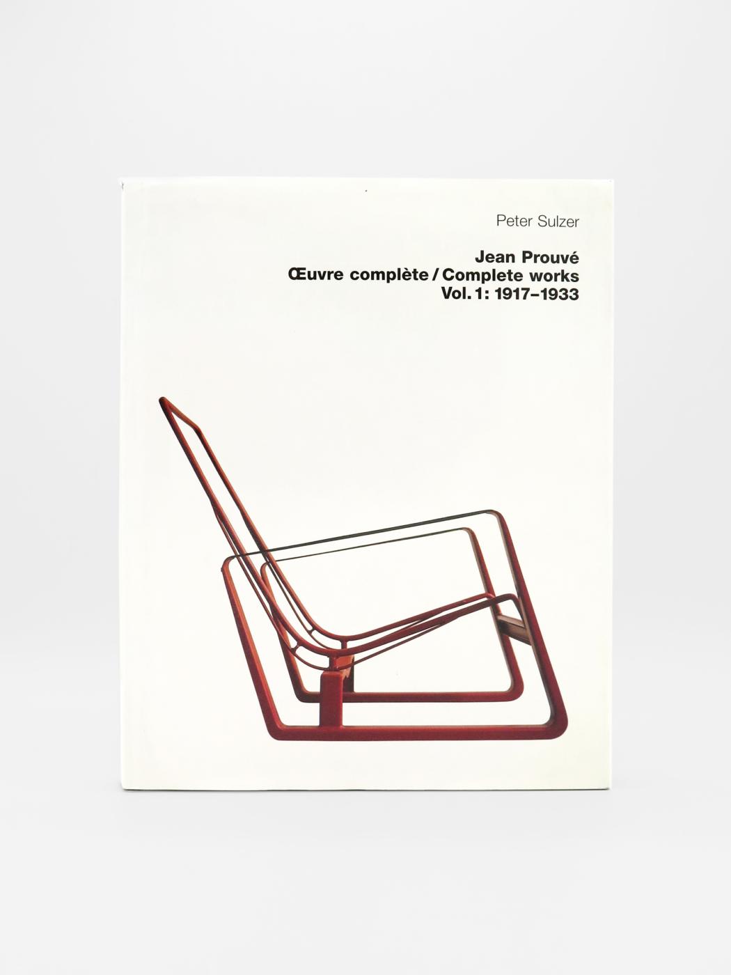 Peter Sulzer, Jean Prouve Complete Works Vol. 1