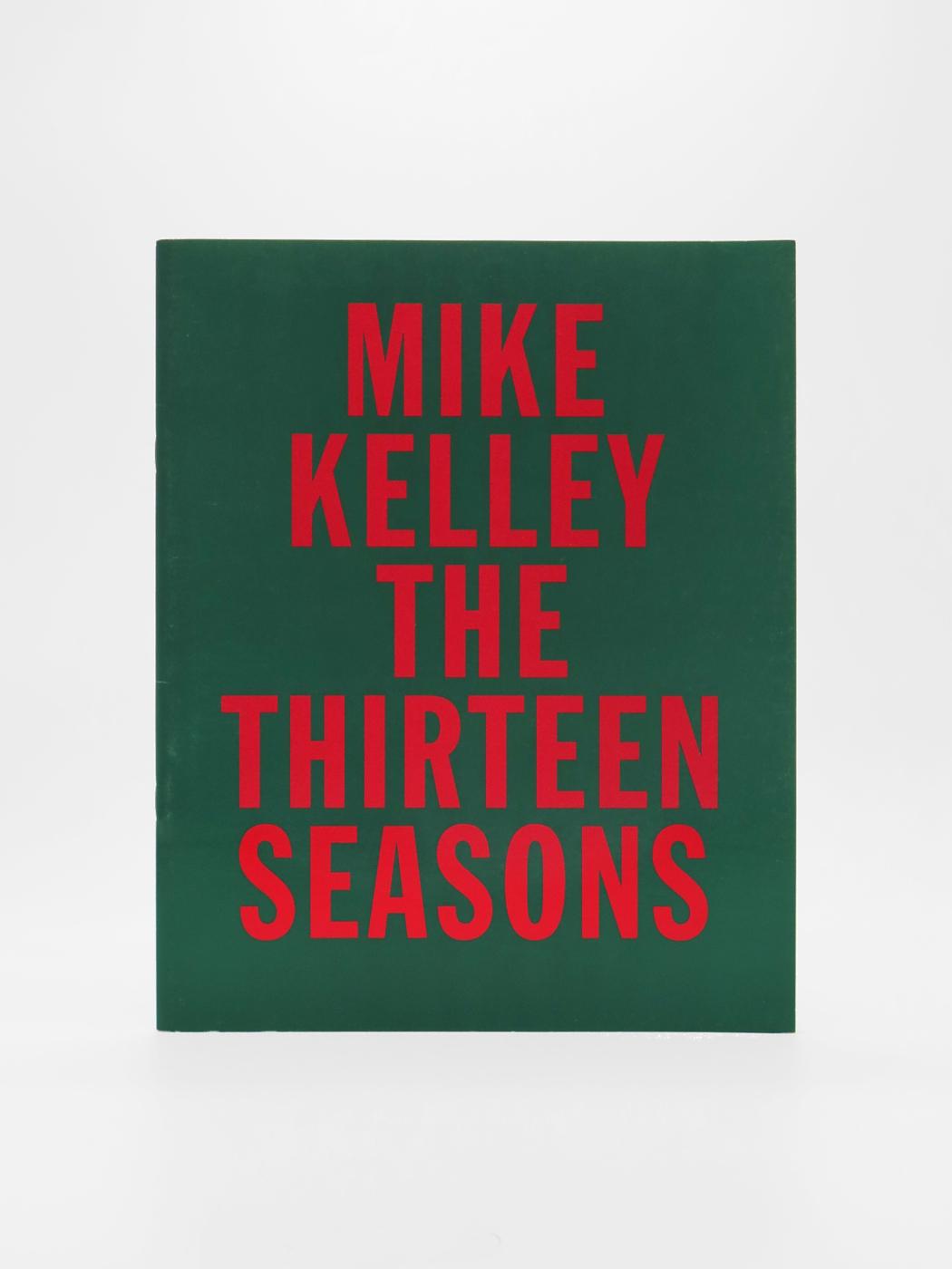 Mike Kelley, The Thirteen Seasons