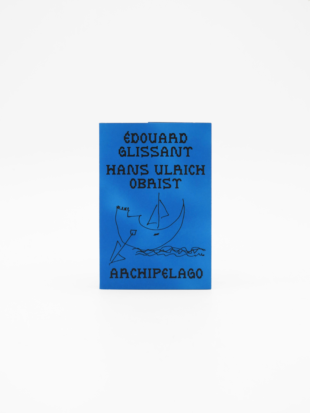 Édouard Glissant, Hans Ulrich Obrist, The Archipelago Conversations | KARMA  Bookstore