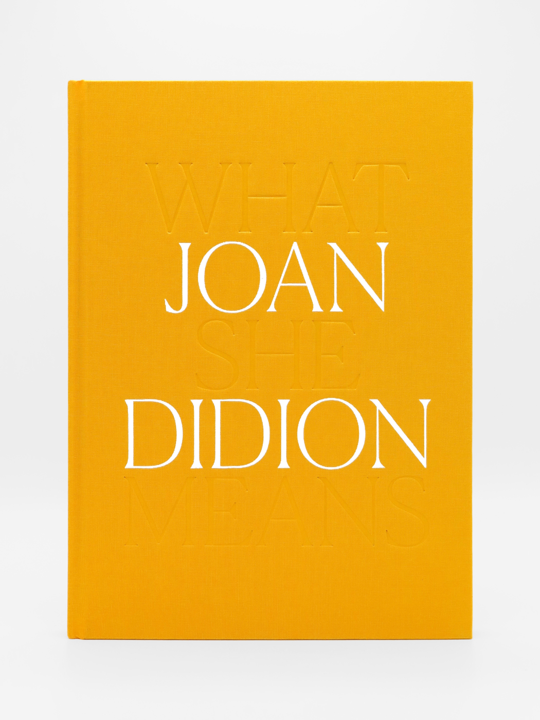 Joan Didion, What She Means