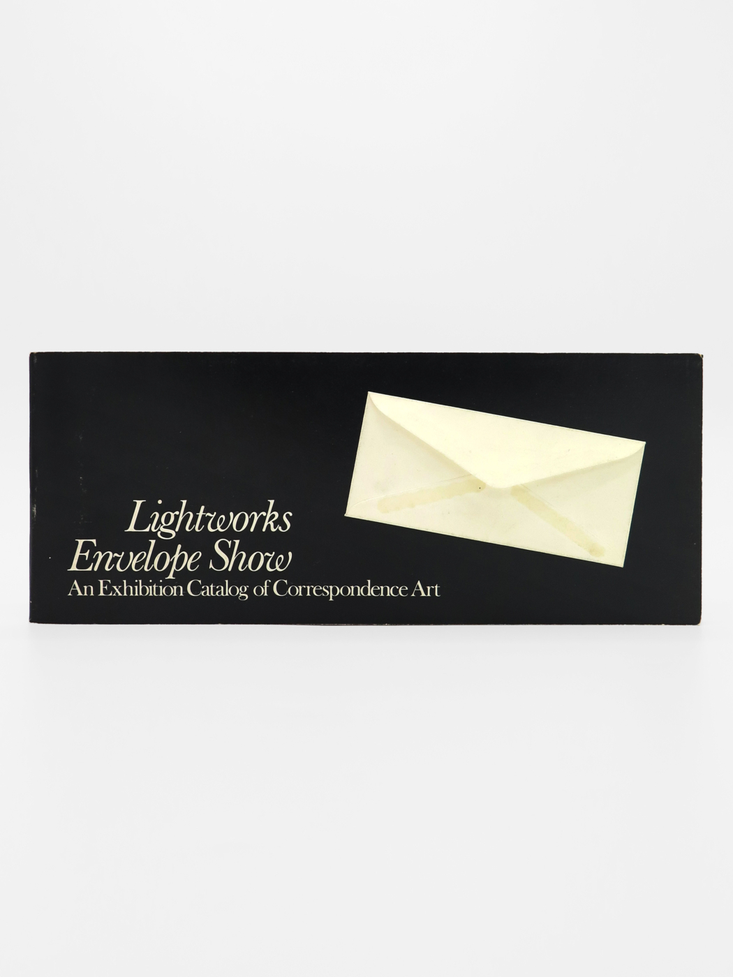 Lightworks Envelope Show : An Exhibition Catalog of Correspondence Art