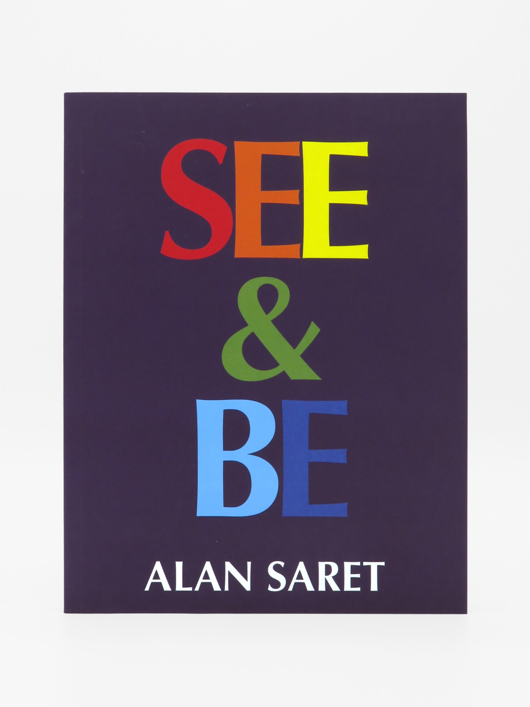 Alan Saret, See & Be