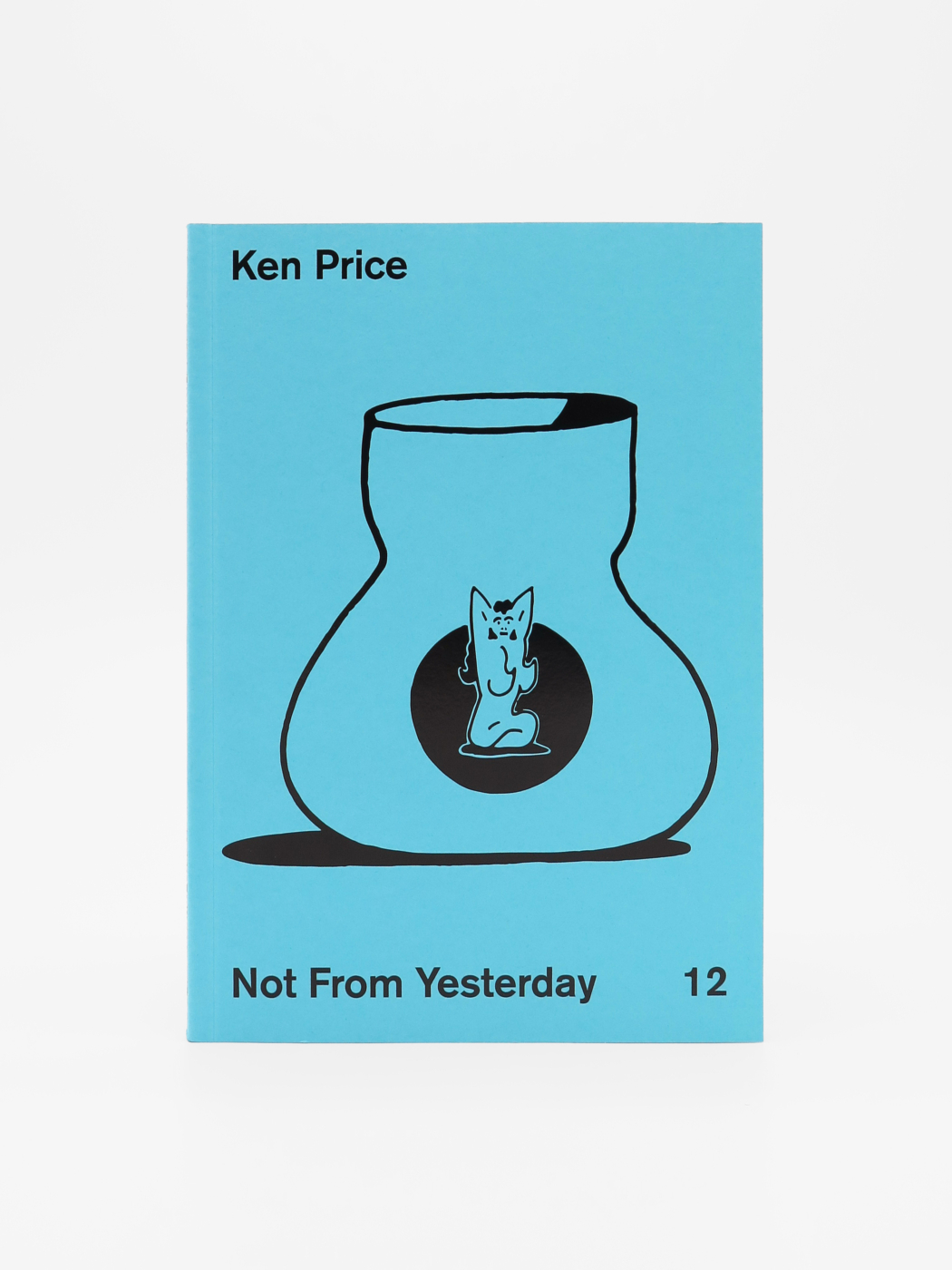 Ken Price, Not From Yesterday